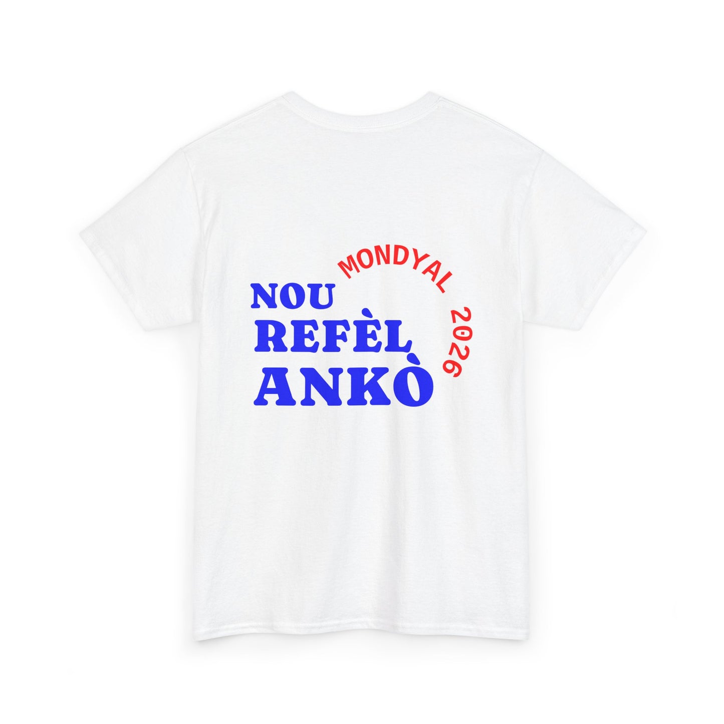 BOUL LA BENI - Nou Refèl Ankò Mondyal 2026 - T-SHIRT